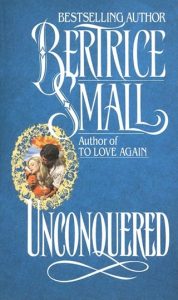 unconquered, bertrice small
