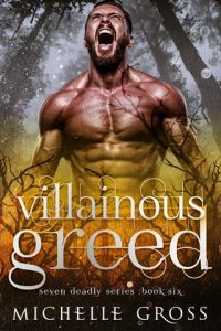 villainous greed, michelle gross
