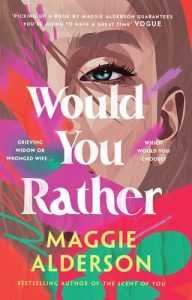 would you rather, maggie alderson