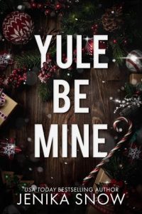 yule be mine, jenika snow