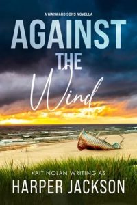 against the wind, harper jackson