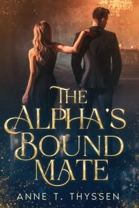 alpha's mate, anne t thyssen