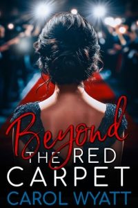 beyond red carpet, carol wyatt