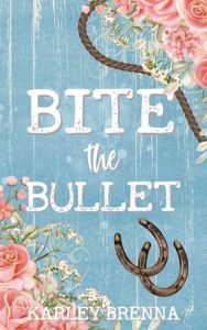 bite bullet, karley brenna