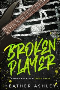 broken player, heather ashley