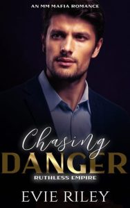 chasing danger, evie riley