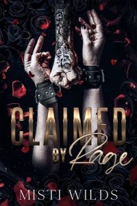 claimed rage, misti wilds