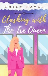 clashing ice queen, emily hayes
