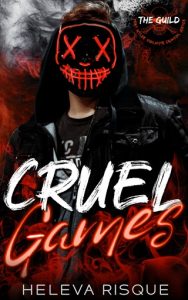 cruel games, heleva risque