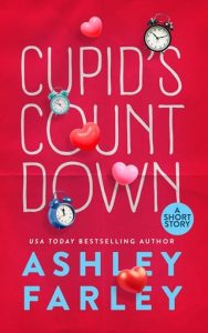 cupid's count down, ashley farley