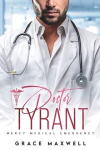 doctor tyrant, grace maxwell