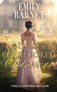 duke's overlooked spinster, emily barnet