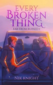 every broken thing, nik knight