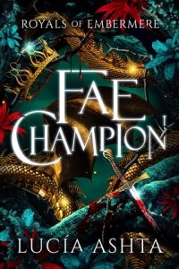 fae champion, lucia ashta