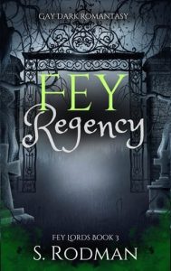 fey regency, s rodman