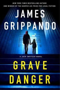 grave danger, james grippando