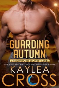 guarding autumn, kaylea cross