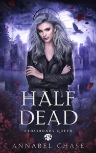 half dead, annabel chase