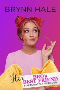 her bro's best friend, brynn hale