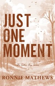 just one moment, ronnie mathews