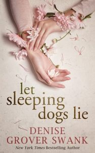 let sleeping dogs lie, denise grover swank