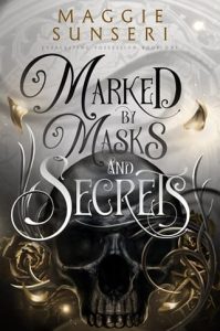 marked masks secrets, maggie sunseri