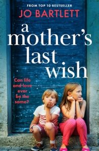 mother's last wish, jo bartlett