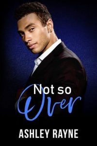 not so over, ashley rayne
