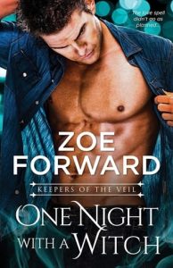 one night witch, zoe forward