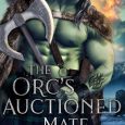 orc's auctioned mate veronika kane