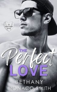 perfect love, bethany monaco smith