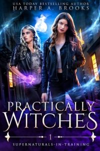 practically witches, harper a brooks