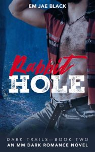 rabbit hole, em jae black