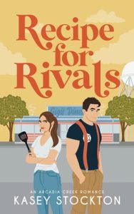 recipe for rivals, kasey stockton