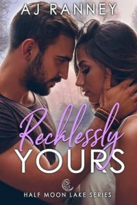 recklessly yours, aj ranney