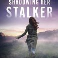 shadowing her stalker maggie wells