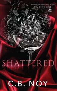 shattered, cb noy