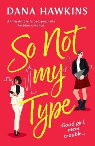 so not my type, dana hawkins