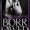 something borrowed hannah rio