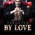 targeted by love lorelei m hart