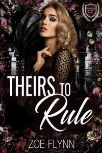 theirs to rule, zoe flynn