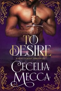 to desire, cecelia mecca