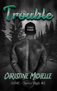 trouble, christine michelle