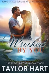 wrecked by you, taylor hart