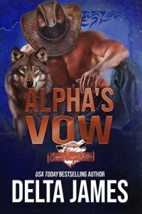 alpha's vow, delta james