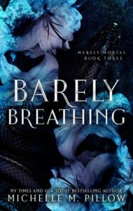 barely breathing, michelle m pillow