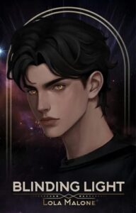 blinding light, lola malone