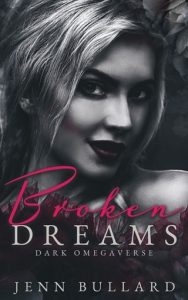 broken dreams, jenn bullard
