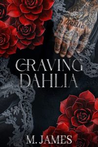 craving dahlia, m james