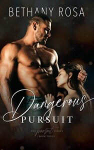 dangerous pursuit, bethany rosa